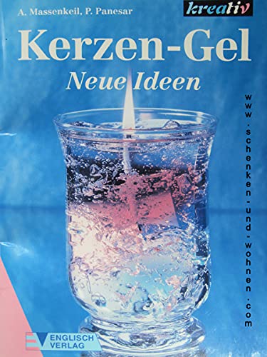 Kerzen-Gel, Neue Ideen - Massenkeil, Angelika Kerzen-Gel, Neue Ideen - Massenkeil, Angelika von Englisch Verlag