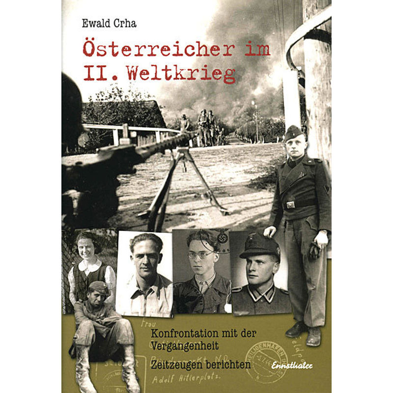 Österreicher Im Ii. Weltkrieg - Ewald Crha, Gebunden von Ennsthaler