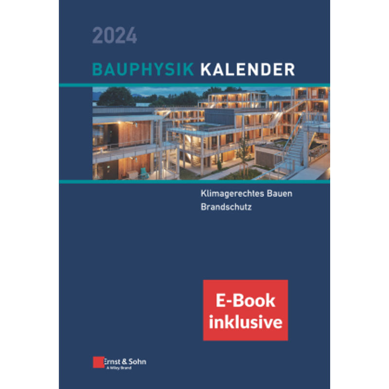 Bauphysik-Kalender 2024, M. 1 Buch, M. 1 E-Book, 2 Teile, Gebunden von Ernst & Sohn