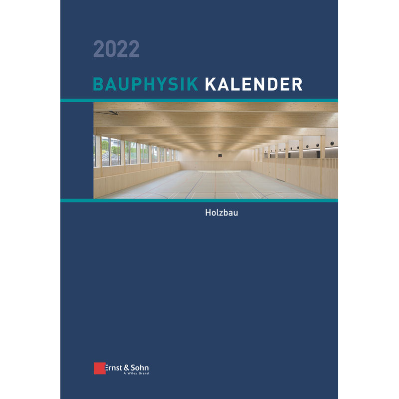 Bauphysik-Kalender 2022, Gebunden von Ernst & Sohn