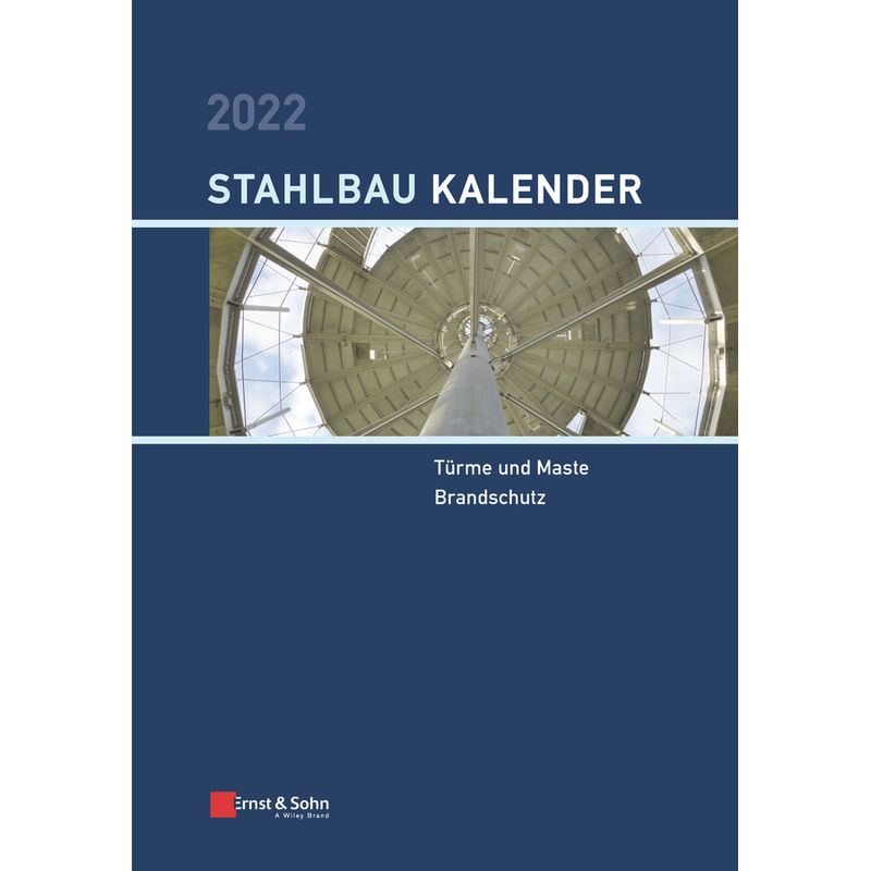 Stahlbau-Kalender 2022, Gebunden von Ernst & Sohn
