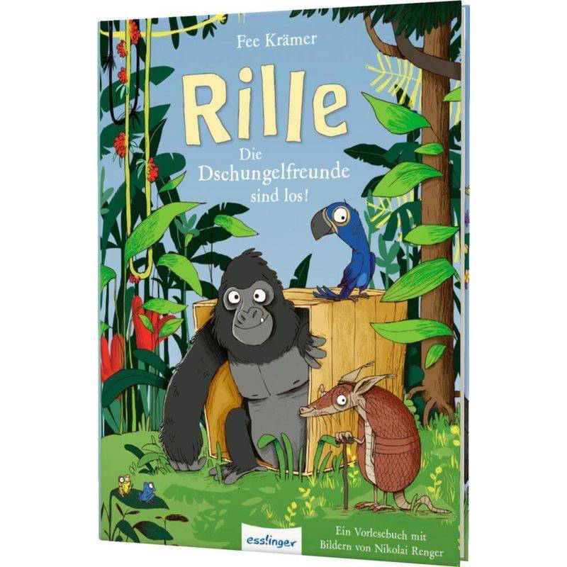 Die Dschungelfreunde Sind Los! / Rille Bd.1 - Fee Krämer, Gebunden von Esslinger in der Thienemann-Esslinger Verlag GmbH