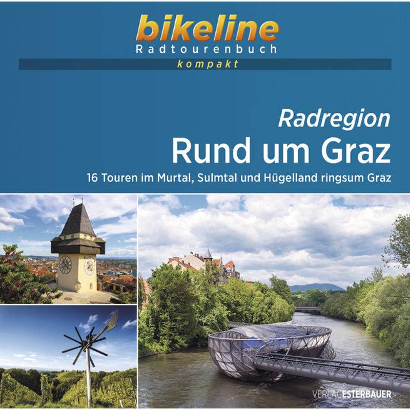 Bikeline Radtourenbuch Kompakt / Radregion Rund Um Graz, Kartoniert (TB) von Esterbauer