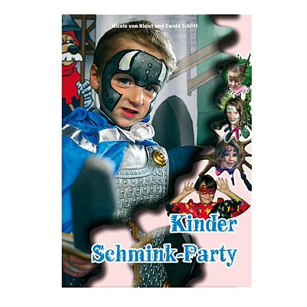 Schminkbuch "Kinder Schmink-Party", tolle Bilder,Vorlagen+Anleitungen Schminkbuch "Kinder Schmink-Party", tolle Bilder,Vorlagen+Anleitungen von Eulenspiegel