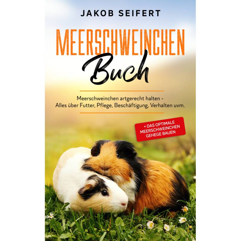 Meerschweinchen Buch - Jakob Seifert, Kartoniert (TB) von Eulogia