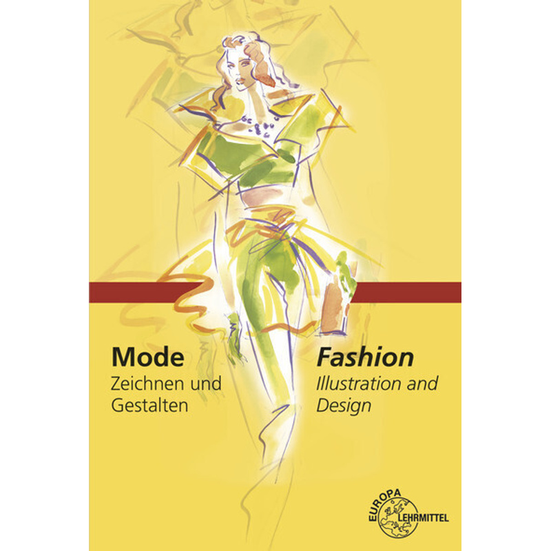 Mode - Zeichnen Und Gestalten - Andrea Bosch, Hannes Döllel, Hannelore Eberle, Gebunden von Europa-Lehrmittel