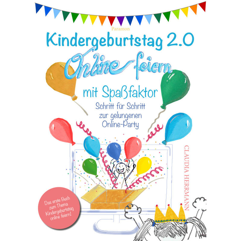 Kindergeburtstag 2.0 Online Feiern Mit Spaßfaktor - Claudia Herrmann, Gebunden von Europäische Verlagsgesellschaften
