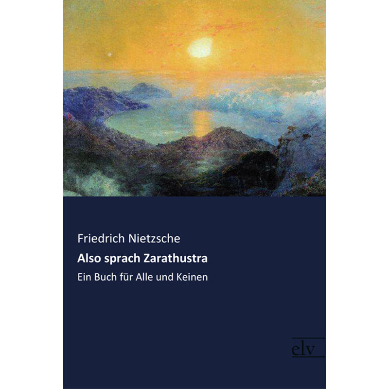 Also Sprach Zarathustra - Friedrich Nietzsche, Kartoniert (TB) von Europäischer Literaturverlag