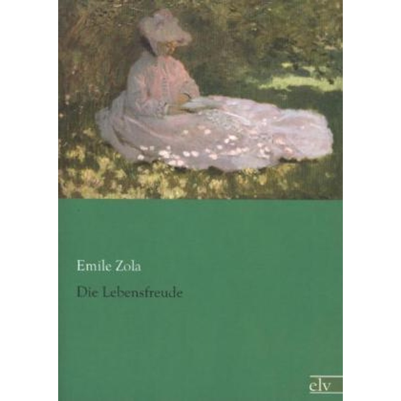 Die Lebensfreude - Émile Zola, Kartoniert (TB) von Europäischer Literaturverlag