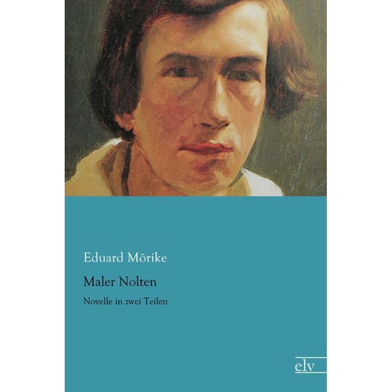 Maler Nolten - Eduard Mörike, Kartoniert (TB) von Europäischer Literaturverlag
