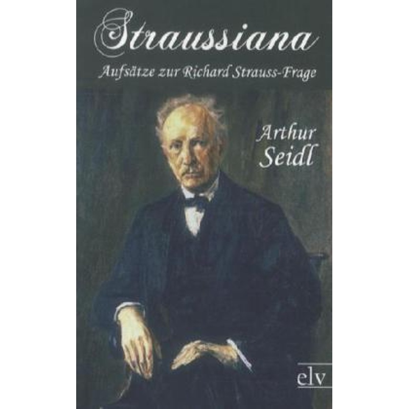 Straussiana - Arthur Seidl, Kartoniert (TB) von Europäischer Literaturverlag