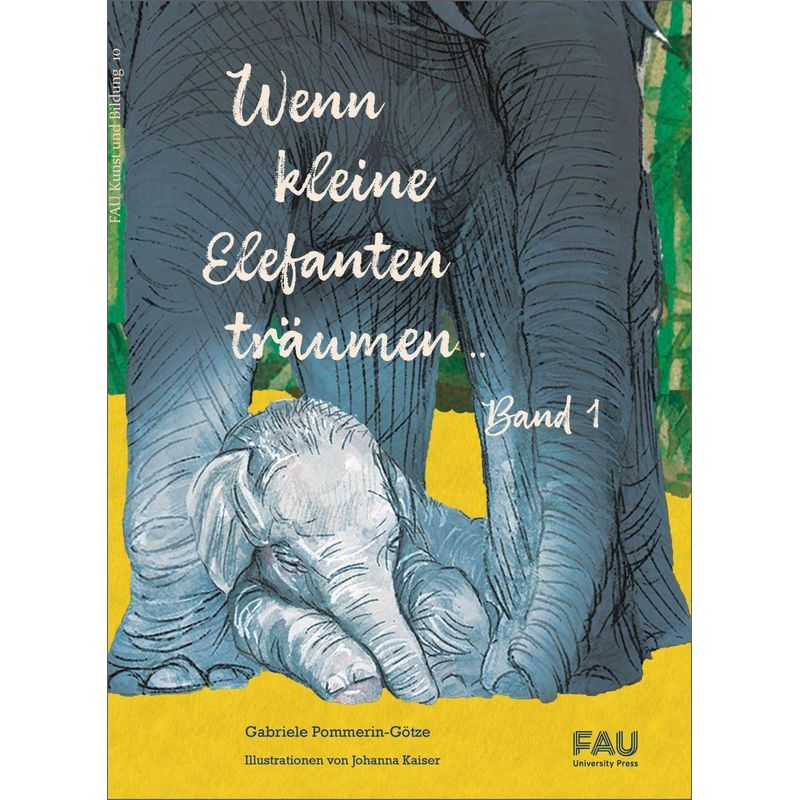 Wenn Kleine Elefanten Träumen / Tarus Abenteurer Im Okavango-Delta. 2 Bände - Gabriele Pommerin-Götze, Kartoniert (TB) von FAU University Press