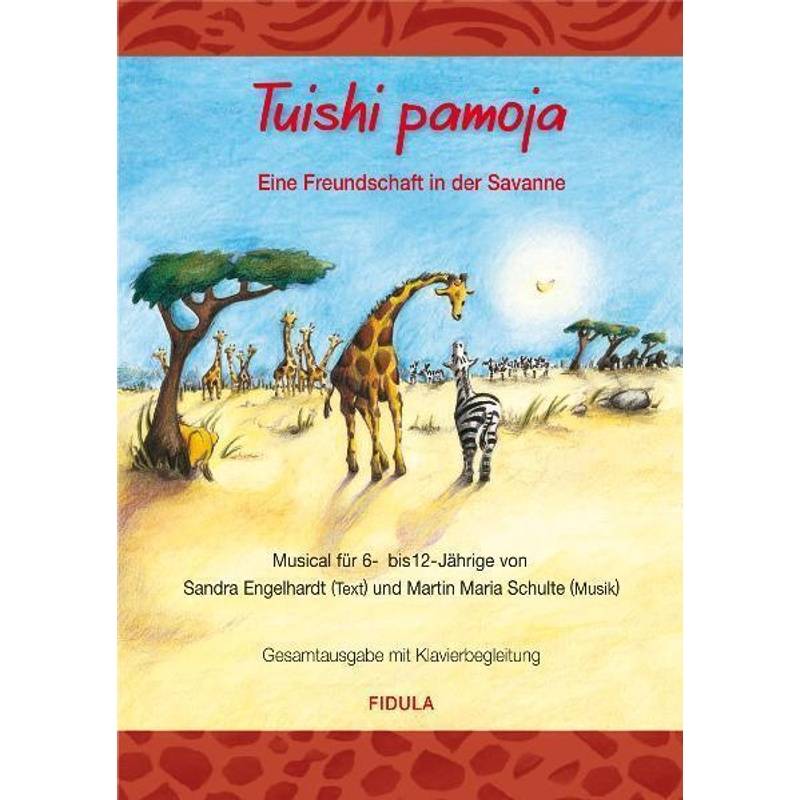 Tuishi Pamoja, Gesamtausgabe - Sandra Engelhardt, Martin Schulte, Geheftet von FIDULA