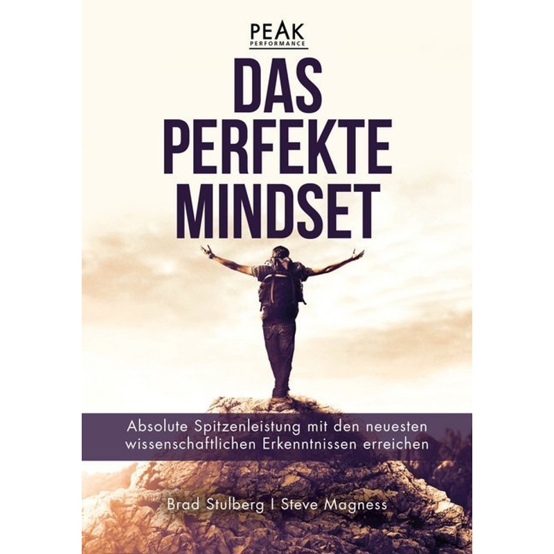 Das Perfekte Mindset - Peak Performance - Brad Stulberg, Steve Magness, Gebunden von FINANZBUCH VERLAG