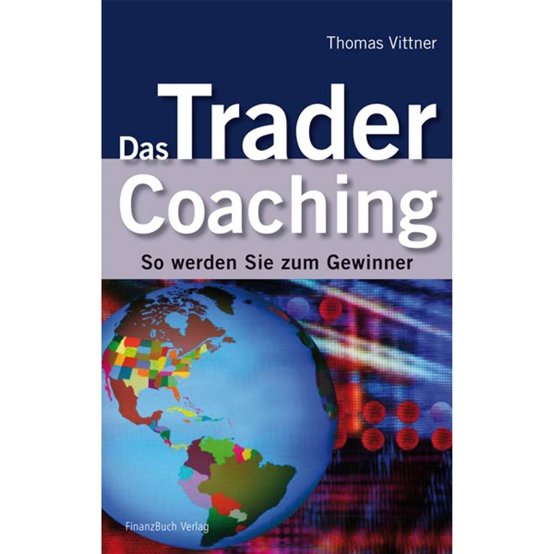 Das Trader Coaching - Thomas Vittner, Gebunden von FINANZBUCH VERLAG