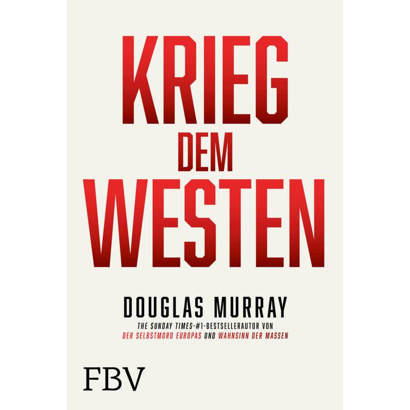 Krieg Dem Westen - Douglas Murray, Gebunden von FINANZBUCH VERLAG