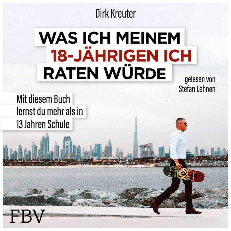 Was ich meinem 18-jährigen Ich raten würde - Dirk Kreuter (Hörbuch-Download) von FINANZBUCH VERLAG