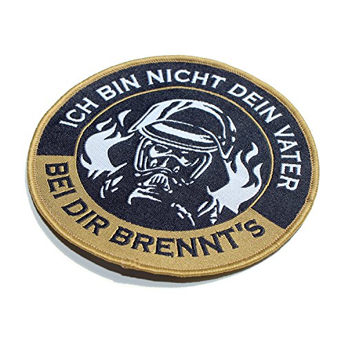 ICH BIN NICHT DEIN VATER - BEI DIR BRENNT´s Feuerwehr Aufnäher von FIRE & FIGHT Streetwear