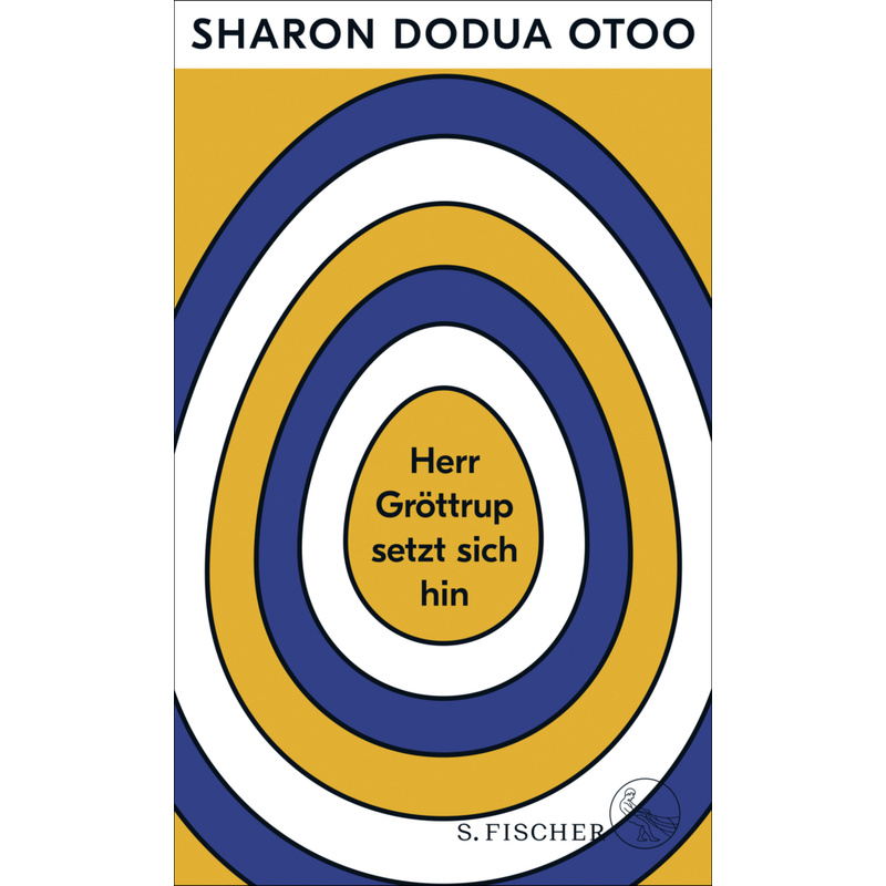 Herr Gröttrup Setzt Sich Hin - Sharon Dodua Otoo, Gebunden von S. Fischer Verlag GmbH