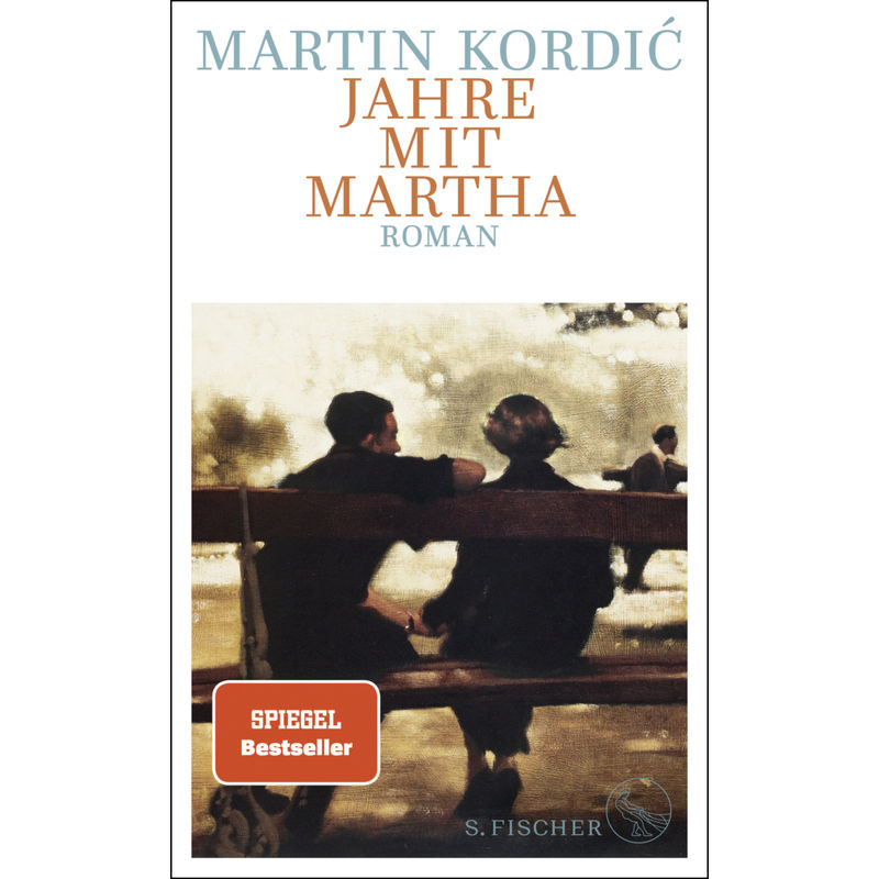 Jahre Mit Martha - Martin Kordic, Gebunden von S. Fischer Verlag GmbH