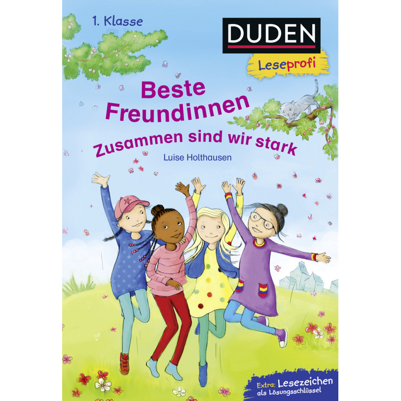 Duden Leseprofi - Beste Freundinnen - Zusammen Sind Wir Stark, 1. Klasse - Luise Holthausen, Gebunden von FISCHER Duden