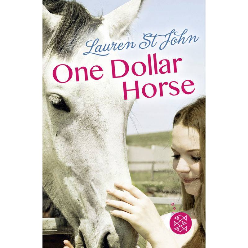 One Dollar Horse Bd.1 - Lauren St. John, Kartoniert (TB) von FISCHER Kinder- und Jugendtaschenbuch