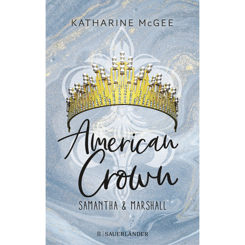 Samantha & Marshall / American Crown Bd.2 - Katharine McGee, Kartoniert (TB) von FISCHER Sauerländer