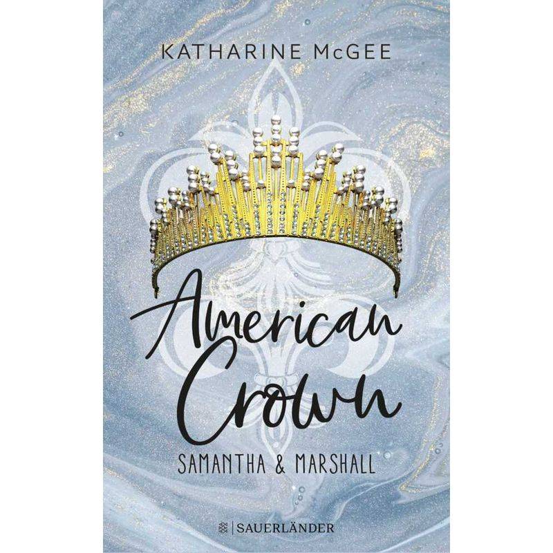 Samantha & Marshall / American Crown Bd.2 - Katharine McGee, Kartoniert (TB) von FISCHER Sauerländer