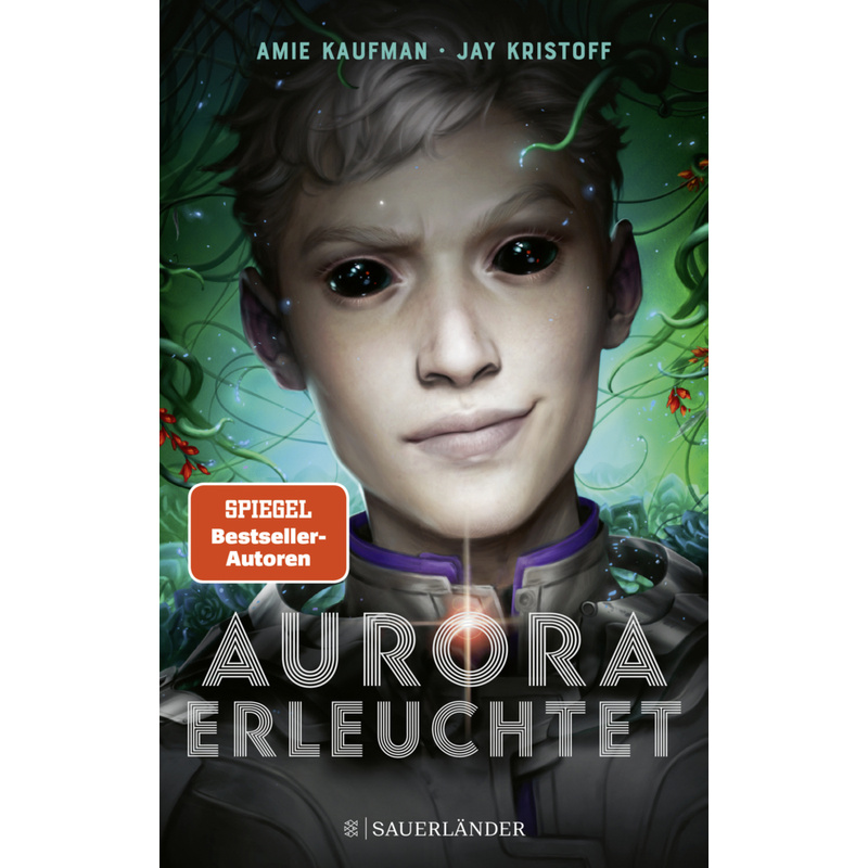 Aurora Erleuchtet / Aurora Rising Bd.3 - Jay Kristoff, Amie Kaufman, Kartoniert (TB) von FISCHER Sauerländer