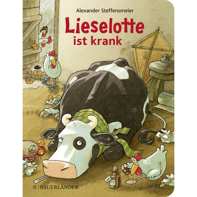 Lieselotte Ist Krank (Pappe) - Alexander Steffensmeier, Pappband von FISCHER Sauerländer