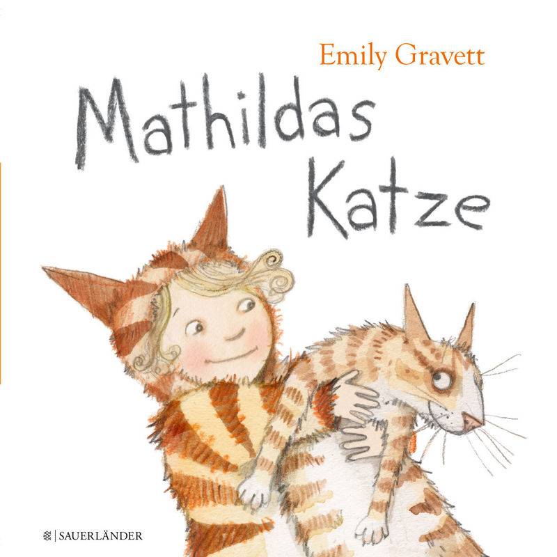 Mathildas Katze - Emily Gravett, Gebunden von FISCHER Sauerländer