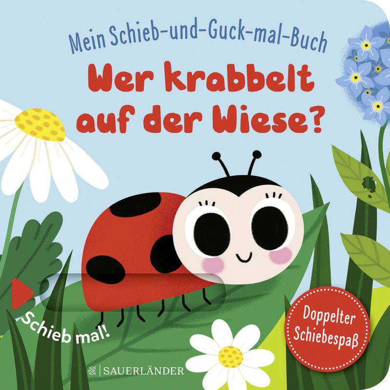 Mein Schieb & Guck-Mal-Buch: Wer Krabbelt Auf Der Wiese?, Pappband von FISCHER Sauerländer