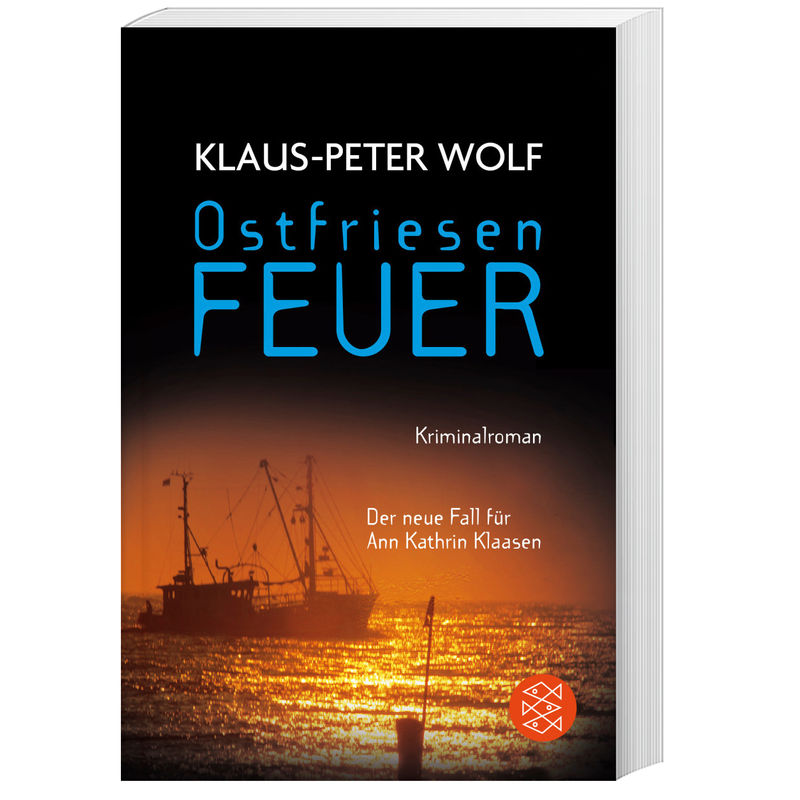 Ann Kathrin Klaasen Band 8: Ostfriesenfeuer - Klaus-Peter Wolf, Taschenbuch von FISCHER Taschenbuch