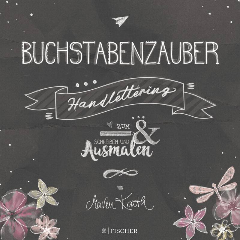 Buchstabenzauber - Handlettering - Maren Kruth, Taschenbuch von FISCHER Taschenbuch