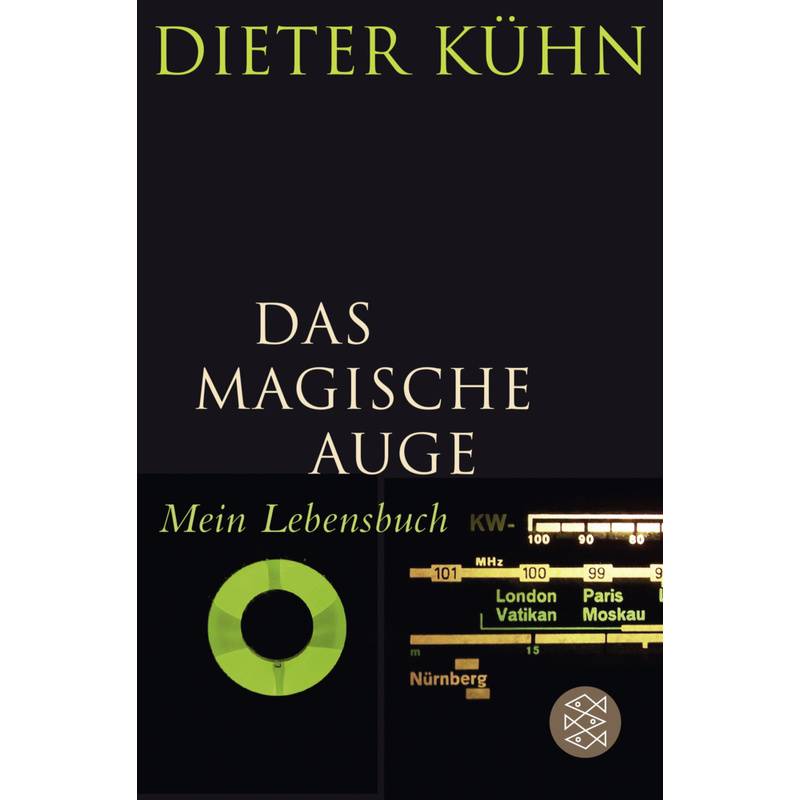 Das Magische Auge - Dieter Kühn, Taschenbuch von FISCHER Taschenbuch