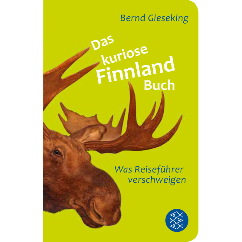 Das Kuriose Finnland-Buch - Bernd Gieseking, Gebunden von FISCHER Taschenbuch