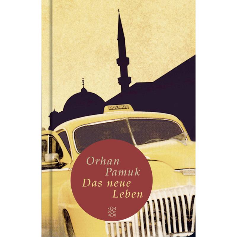 Das Neue Leben - Orhan Pamuk, Gebunden von FISCHER Taschenbuch