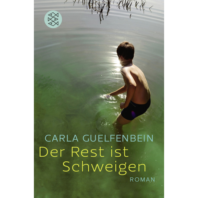 Der Rest ist Schweigen - Carla Guelfenbein, Kartoniert (TB) von FISCHER Taschenbuch