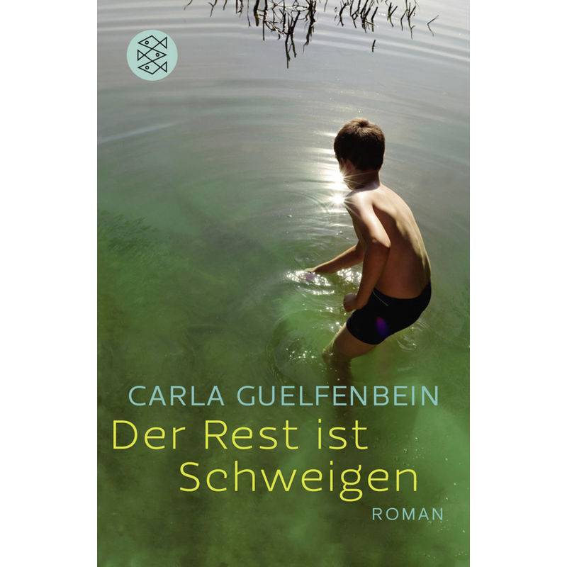 Der Rest Ist Schweigen - Carla Guelfenbein, Taschenbuch von FISCHER Taschenbuch