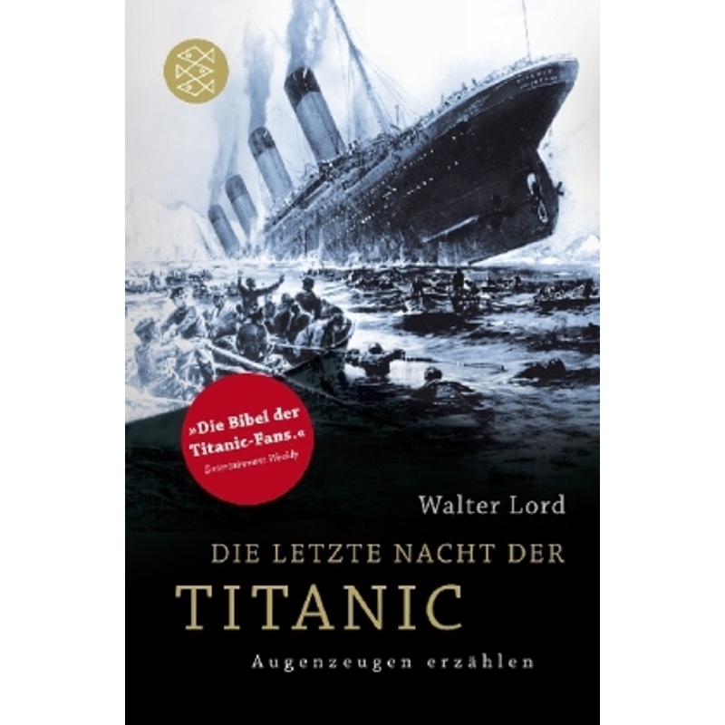 Die letzte Nacht der Titanic. Walter Lord - Buch von FISCHER Taschenbuch
