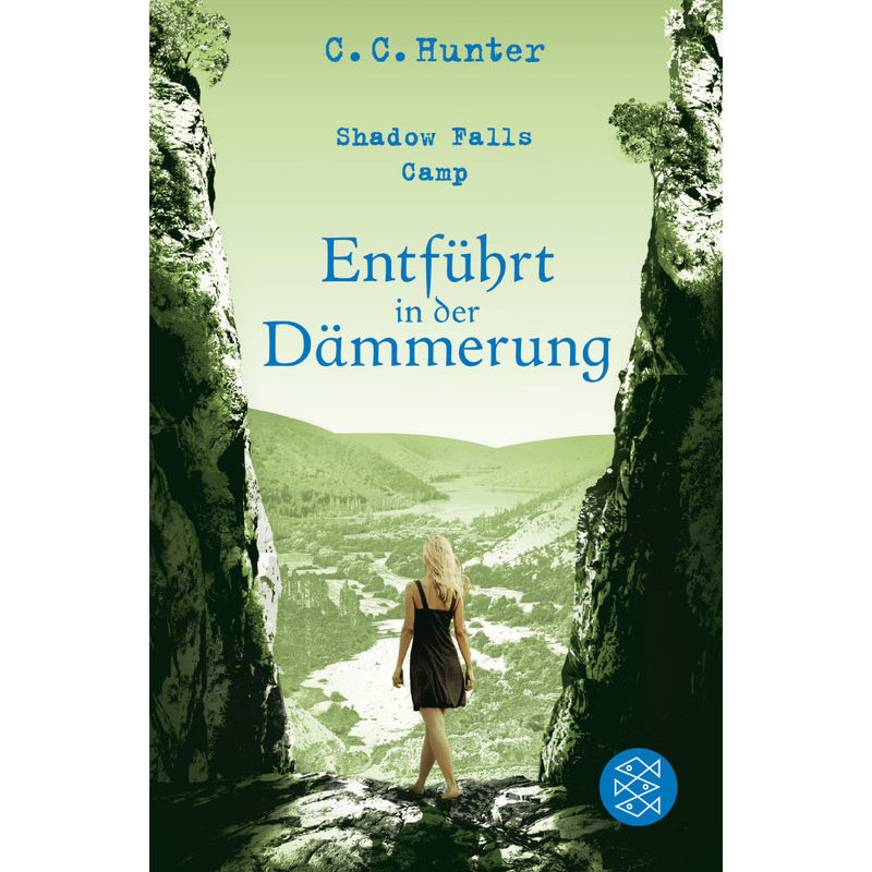 Entführt In Der Dämmerung / Shadow Falls Camp Bd.3 - C. C. Hunter, Taschenbuch von S. Fischer Verlag