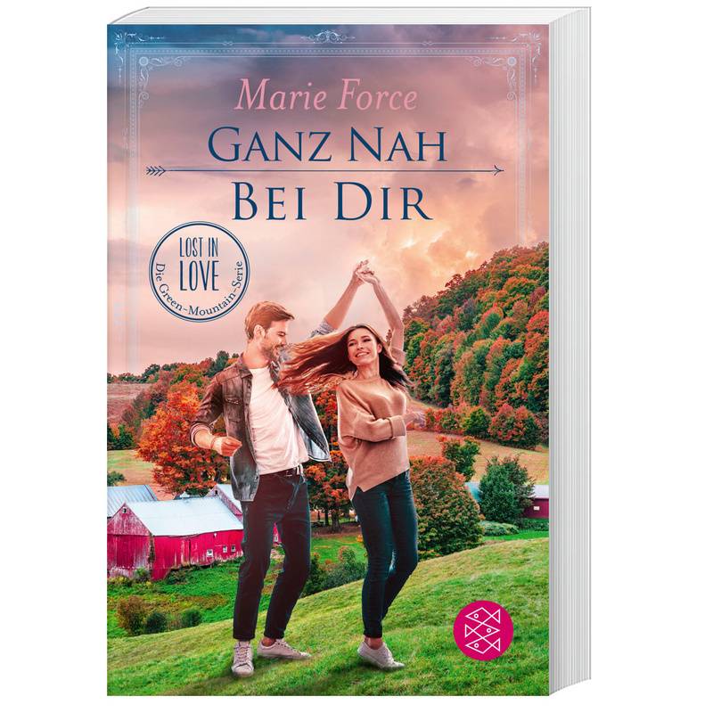 Ganz Nah Bei Dir / Lost In Love - Die Green-Mountain-Serie Bd.13 - Marie Force, Taschenbuch von FISCHER Taschenbuch