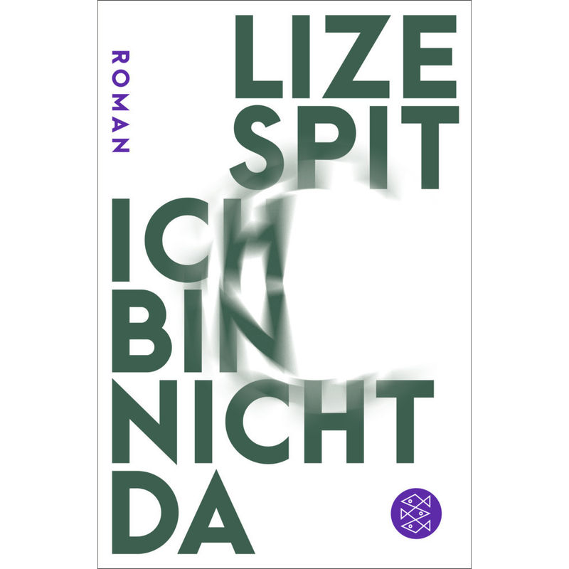 Ich Bin Nicht Da - Lize Spit, Taschenbuch von FISCHER Taschenbuch