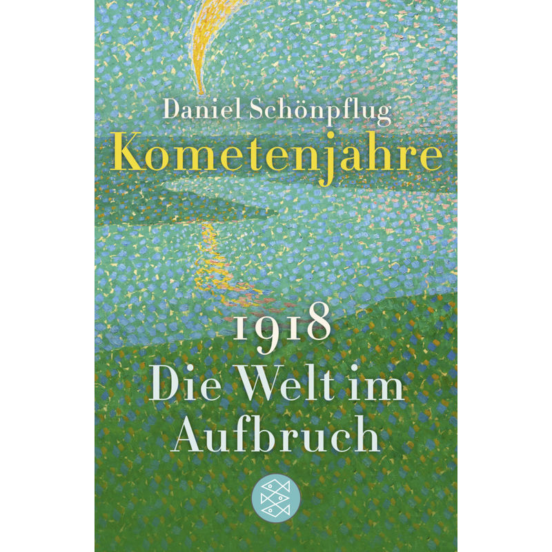 Kometenjahre - Daniel Schönpflug, Taschenbuch von FISCHER Taschenbuch
