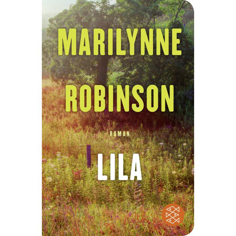 Lila - Marilynne Robinson, Gebunden von FISCHER Taschenbuch