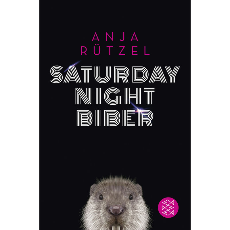 Saturday Night Biber - Anja Rützel, Taschenbuch von FISCHER Taschenbuch