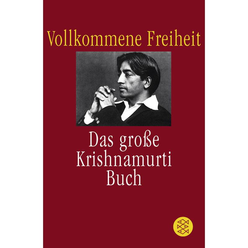 Vollkommene Freiheit - Jiddu Krishnamurti, Taschenbuch von FISCHER Taschenbuch