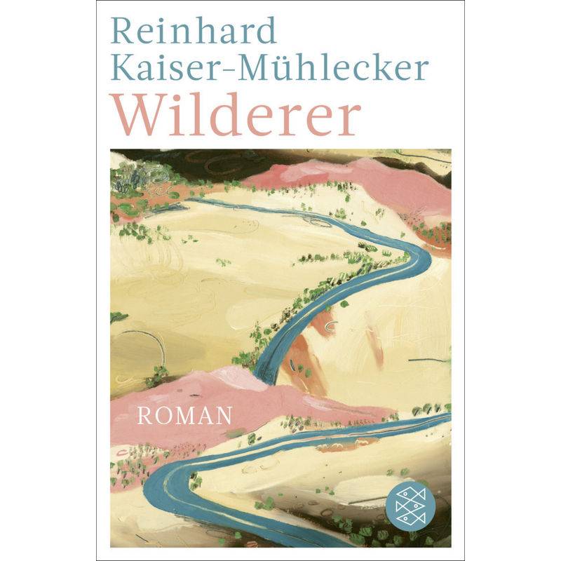 Wilderer - Reinhard Kaiser-Mühlecker, Taschenbuch von FISCHER Taschenbuch