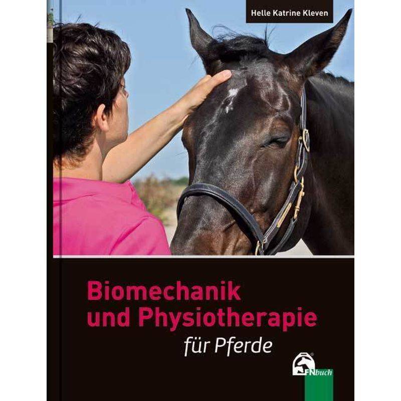 Biomechanik Und Physiotherapie Für Pferde - Helle K. Kleven, Gebunden von FN-Verlag