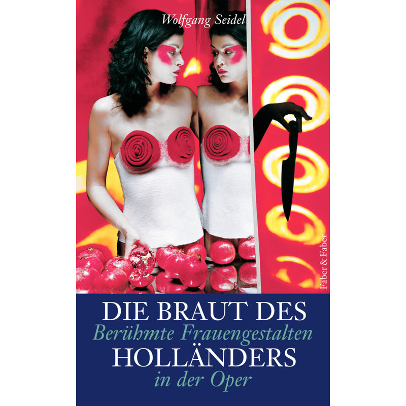 Die Braut Des Holländers - Wolfgang Seidel, Gebunden von Faber & Faber, Leipzig